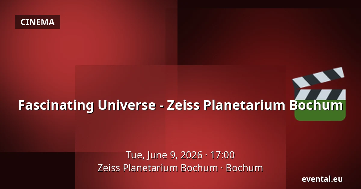 Fascinating Universe - Zeiss Planetarium Bochum — Zeiss Planetarium Bochum, Bochum