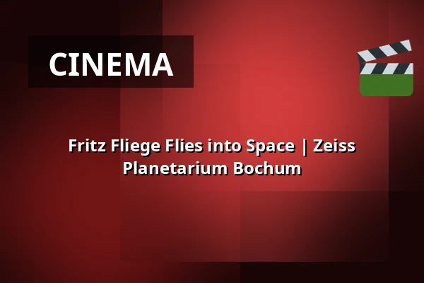 Fritz Fliege Flies into Space | Zeiss Planetarium Bochum — Zeiss Planetarium Bochum, Bochum