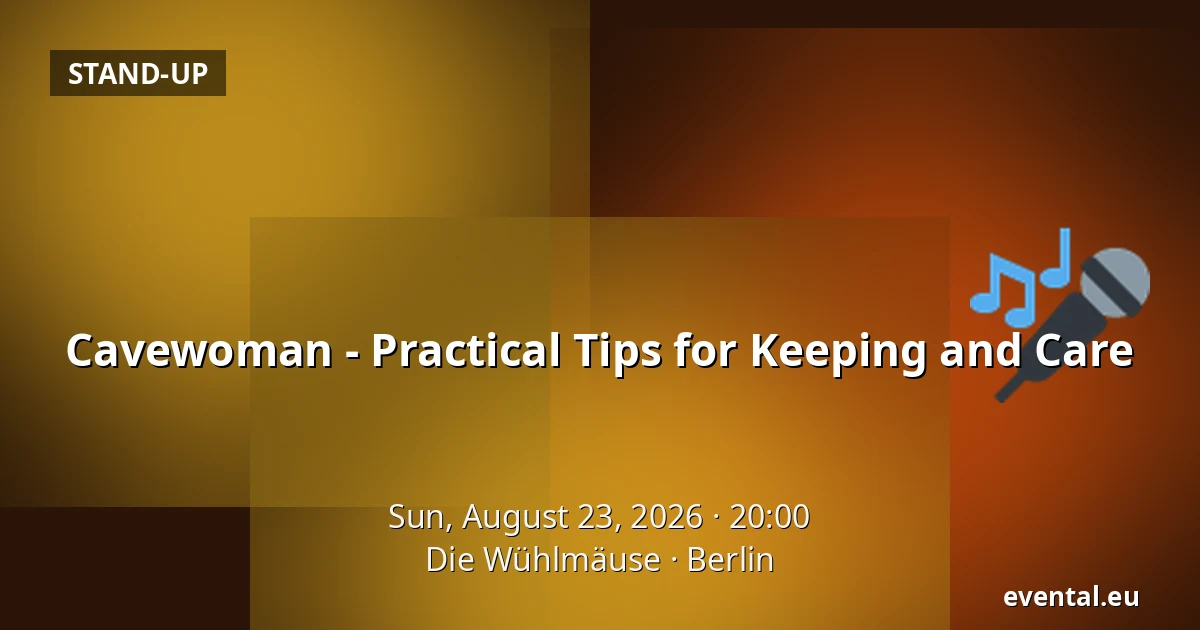 Cavewoman - Practical Tips for Keeping and Care — Die Wühlmäuse, Berlin