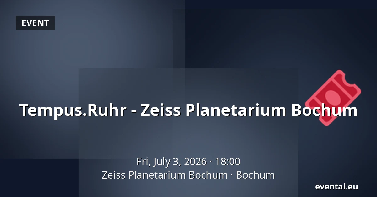 Tempus.Ruhr - Zeiss Planetarium Bochum — Zeiss Planetarium Bochum, Bochum