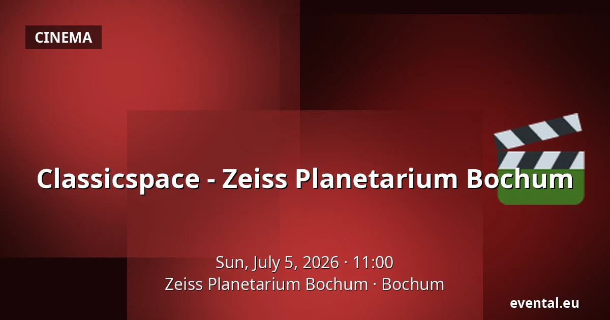 Classicspace - Zeiss Planetarium Bochum — Zeiss Planetarium Bochum, Bochum