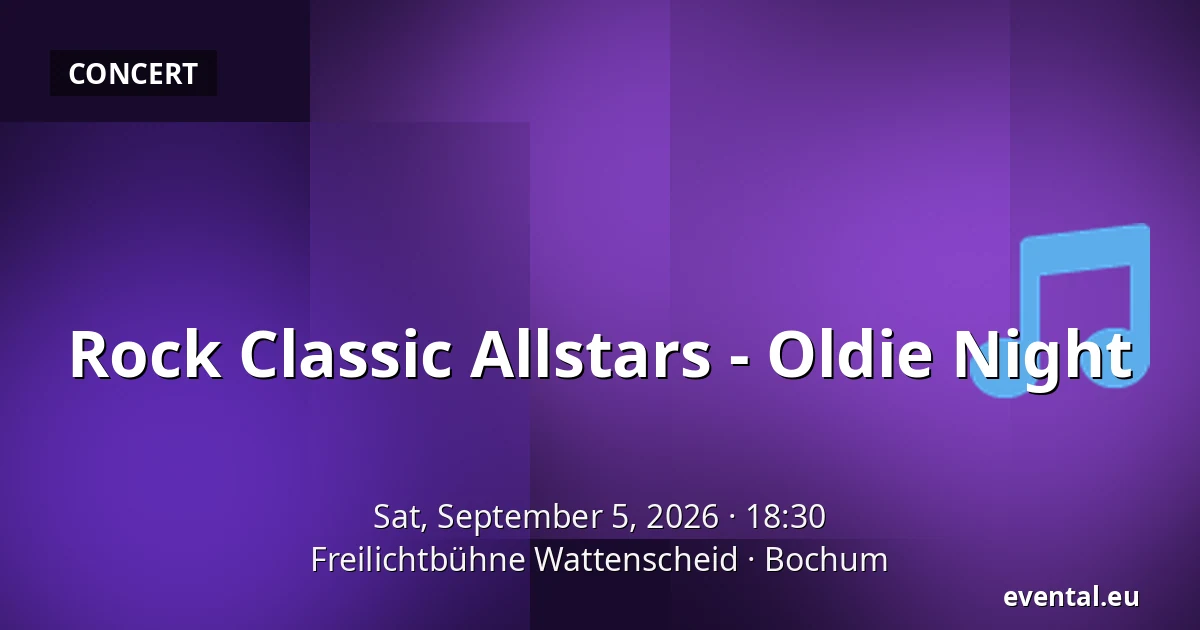 Rock Classic Allstars - Oldie Night — Freilichtbühne Wattenscheid, Bochum