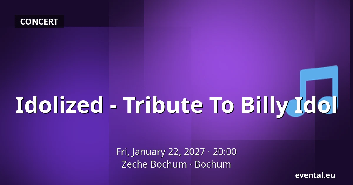 Idolized - Tribute To Billy Idol — Zeche Bochum, Bochum