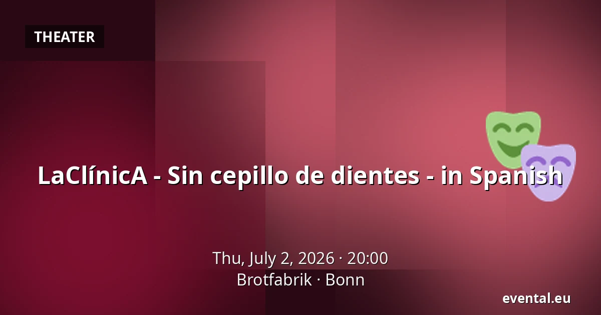 LaClínicA - Sin cepillo de dientes - in Spanish — Brotfabrik, Bonn