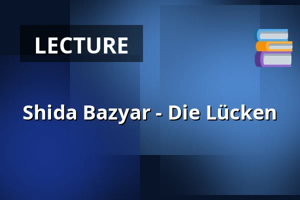 Shida Bazyar - Die Lücken — Haus der Bildung, Bonn