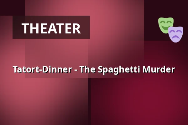 Tatort-Dinner - The Spaghetti Murder — MS Moby Dick, Bonn
