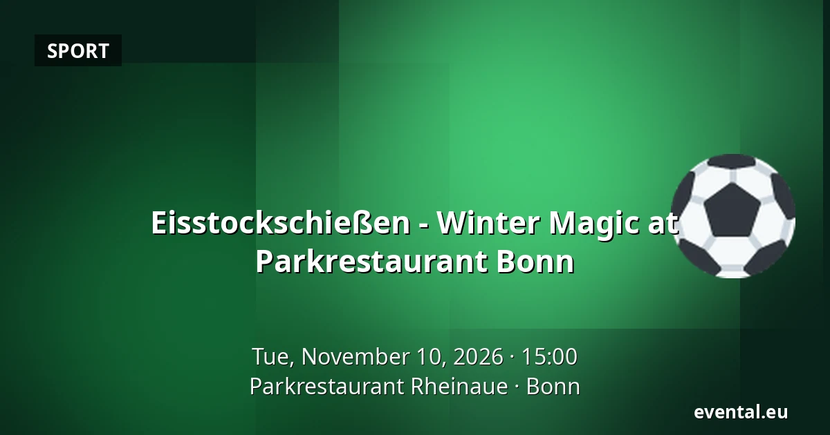 Eisstockschießen - Winter Magic at Parkrestaurant Bonn — Parkrestaurant Rheinaue, Bonn