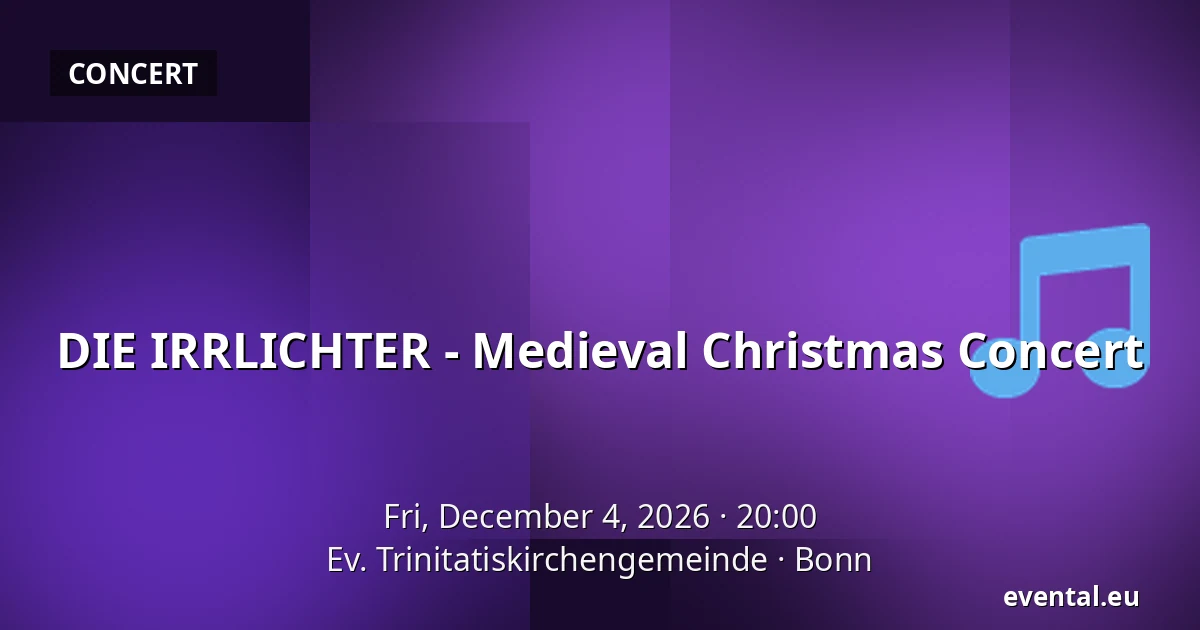 DIE IRRLICHTER - Medieval Christmas Concert — Ev. Trinitatiskirchengemeinde, Bonn
