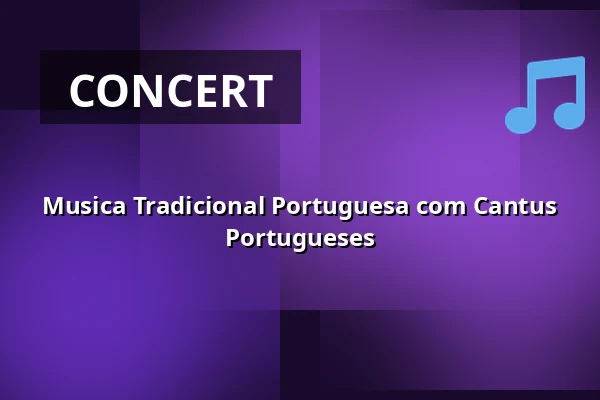 Musica Tradicional Portuguesa com Cantus Portugueses — Harmonie Bonn, Bonn