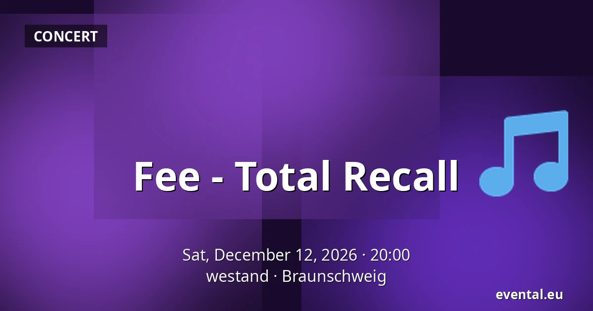 Fee - Total Recall — westand, Braunschweig