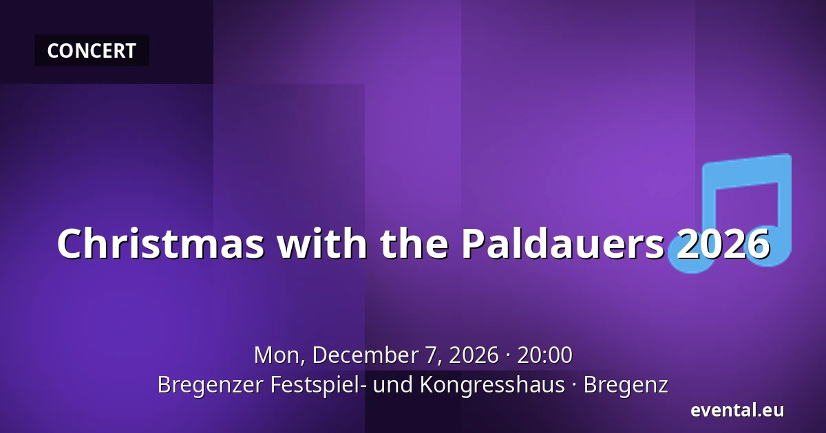 Christmas with the Paldauers 2026 — Bregenzer Festspiel- und Kongresshaus, Bregenz