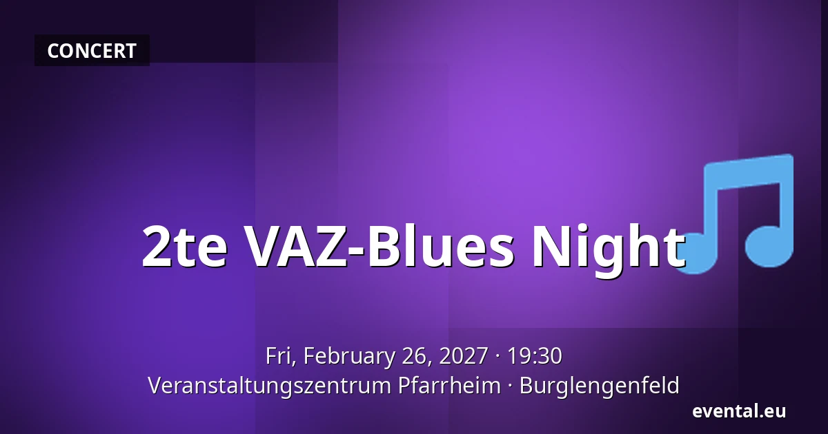 2te VAZ-Blues Night — Veranstaltungszentrum Pfarrheim, Burglengenfeld