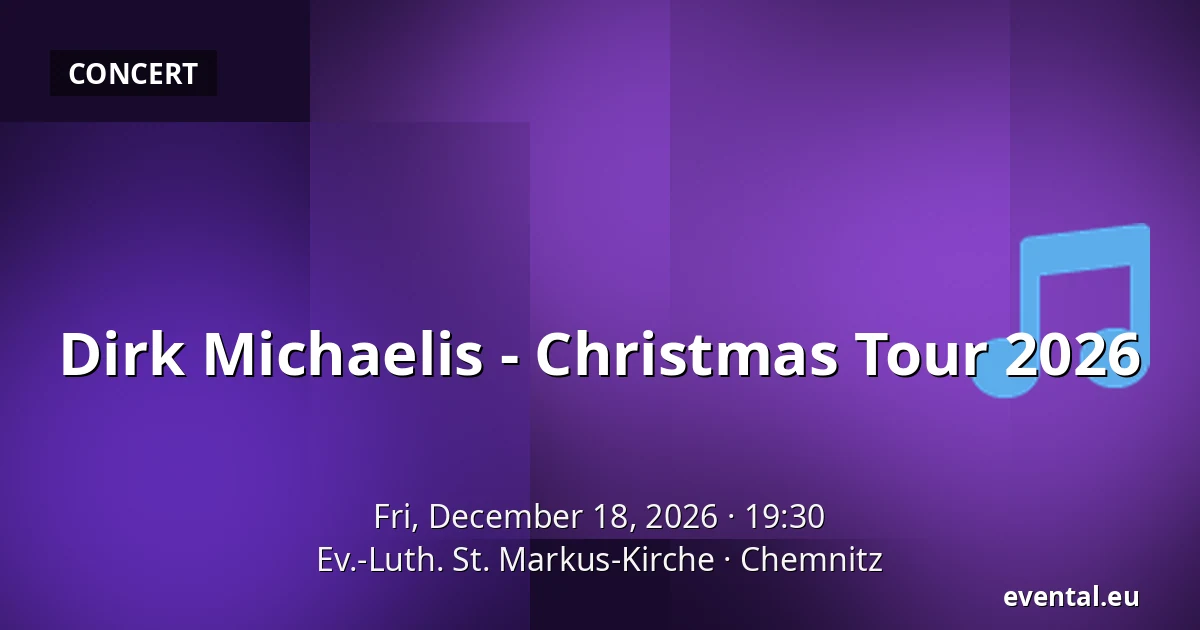 Dirk Michaelis - Christmas Tour 2026 — Ev.-Luth. St. Markus-Kirche, Chemnitz