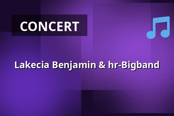 Lakecia Benjamin & hr-Bigband — Centralstation, Darmstadt