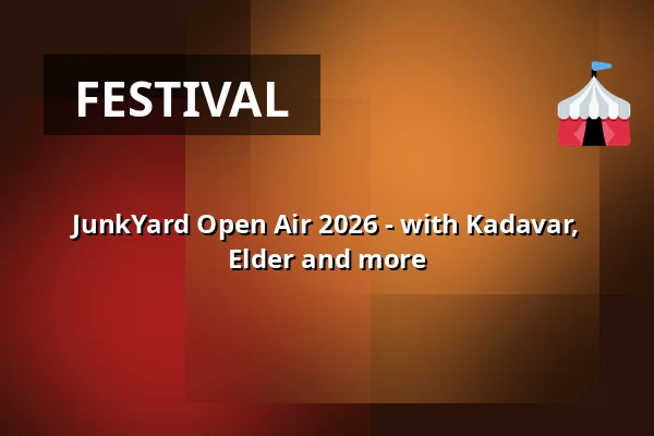 JunkYard Open Air 2026 - with Kadavar, Elder and more — JunkYard, Dortmund