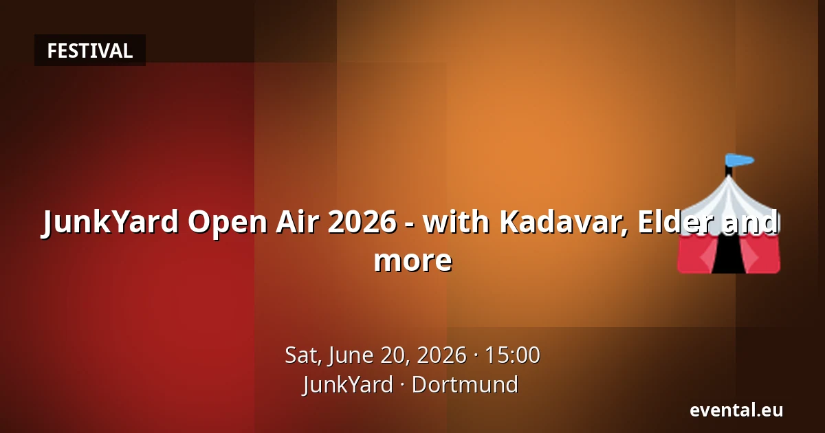 JunkYard Open Air 2026 - with Kadavar, Elder and more — JunkYard, Dortmund