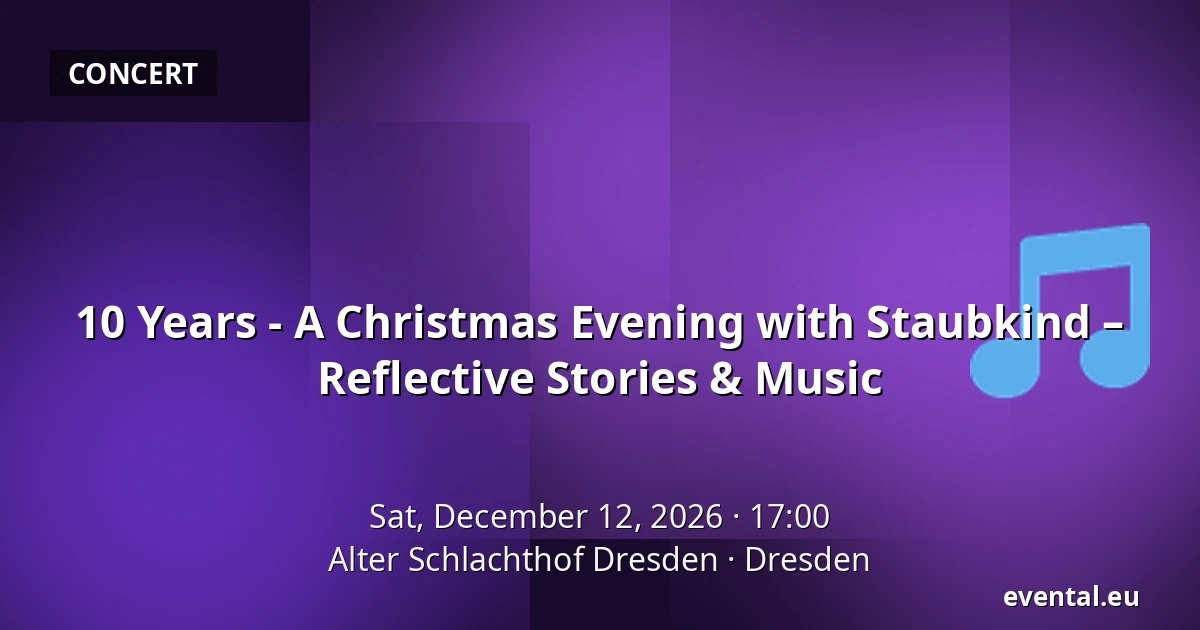 10 Years - A Christmas Evening with Staubkind – Reflective Stories & Music — Alter Schlachthof Dresden, Dresden