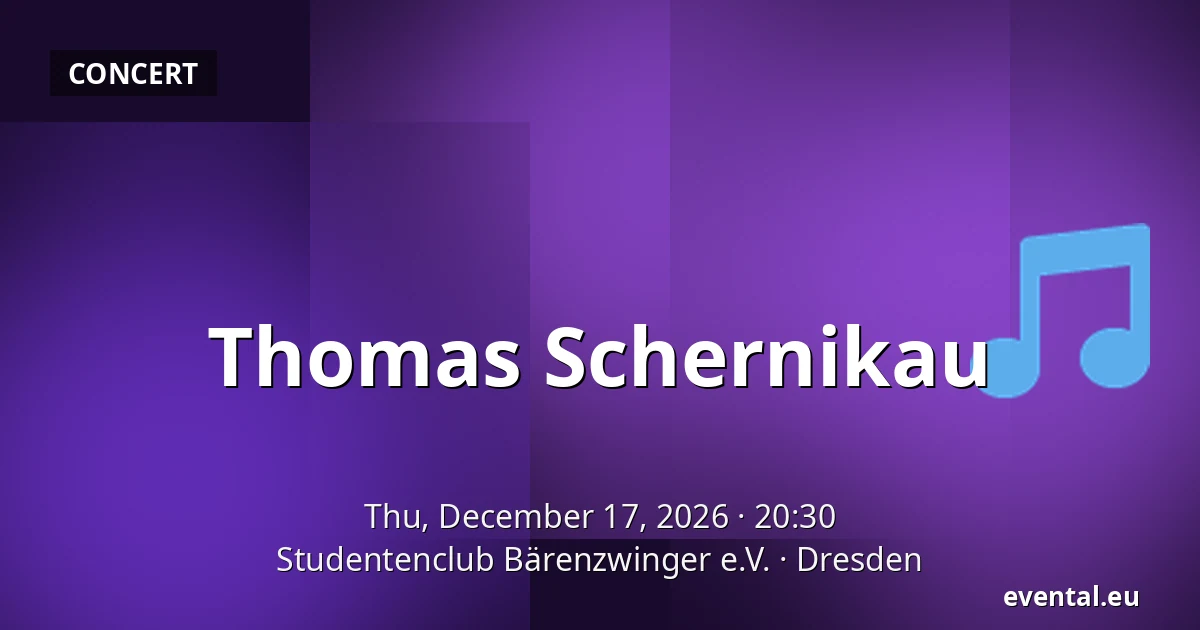 Thomas Schernikau — Studentenclub Bärenzwinger e.V., Dresden