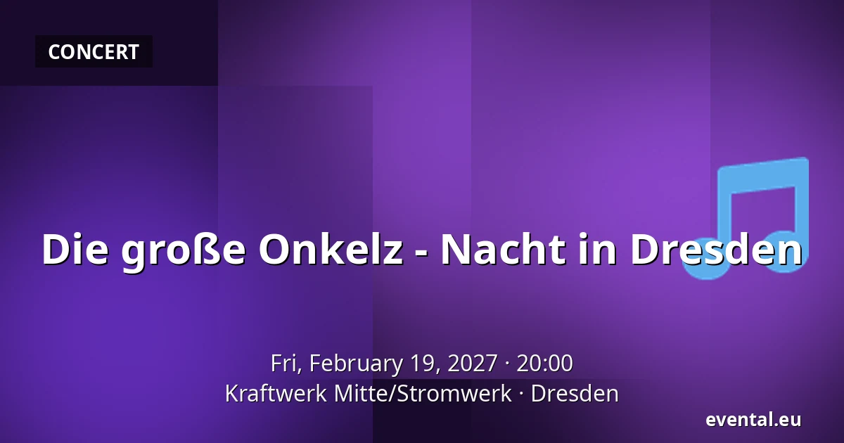 Die große Onkelz - Nacht in Dresden — Kraftwerk Mitte/Stromwerk, Dresden