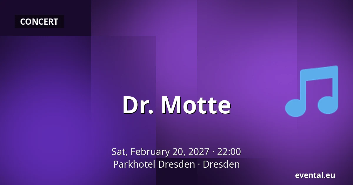 Dr. Motte — Parkhotel Dresden, Dresden