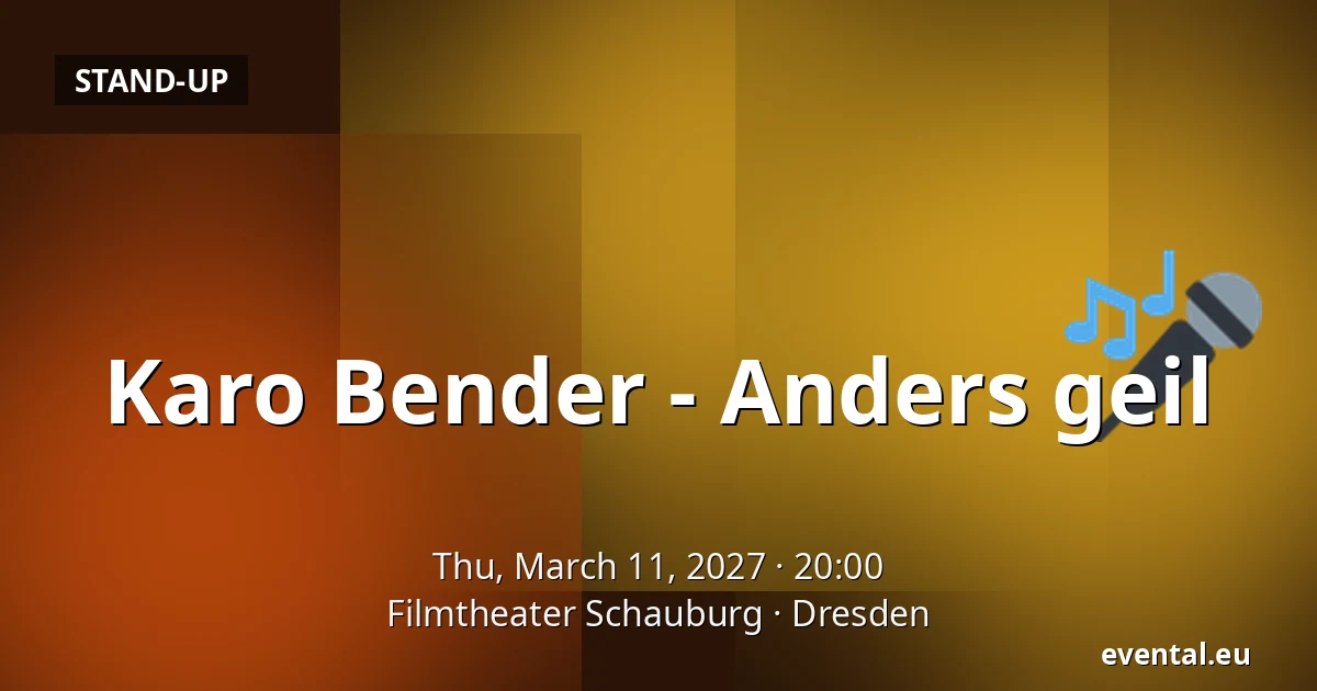 Karo Bender - Anders geil — Filmtheater Schauburg, Dresden