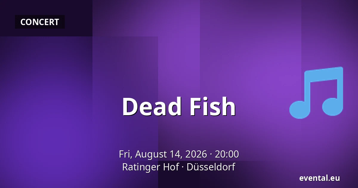 Dead Fish — Ratinger Hof, Düsseldorf