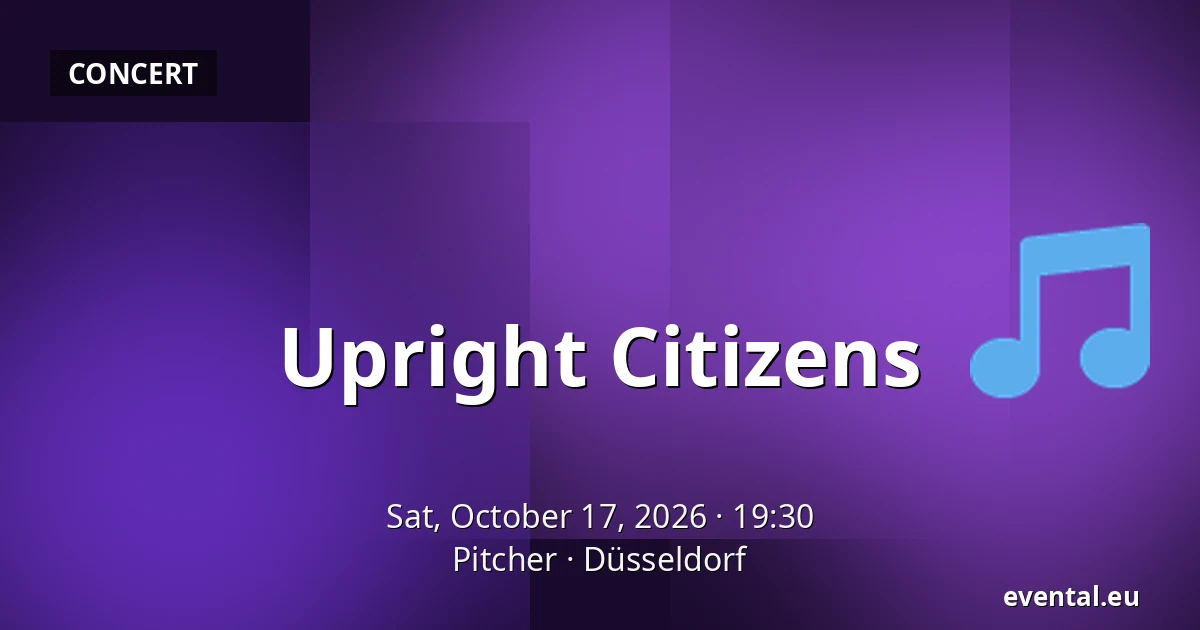 Upright Citizens — Pitcher, Düsseldorf