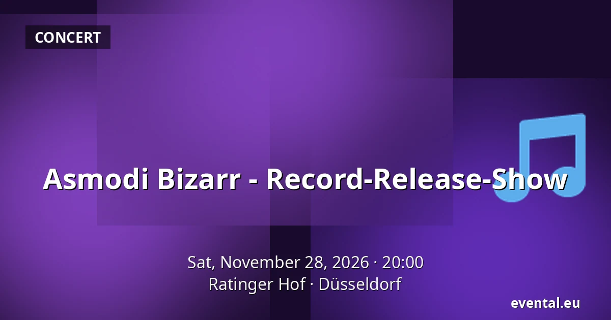 Asmodi Bizarr - Record-Release-Show — Ratinger Hof, Düsseldorf