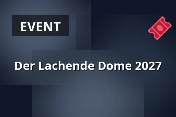 Der Lachende Dome 2027 — PSD BANK DOME, Düsseldorf