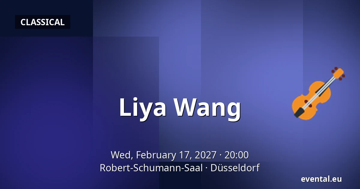Liya Wang — Robert-Schumann-Saal, Düsseldorf