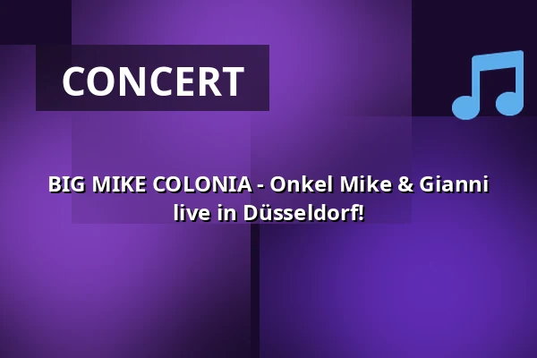 BIG MIKE COLONIA - Onkel Mike & Gianni live in Düsseldorf! — Pitcher, Düsseldorf