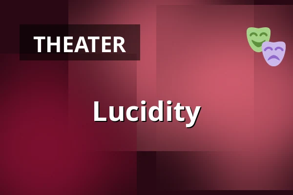 Lucidity — Theater Erfurt, Erfurt