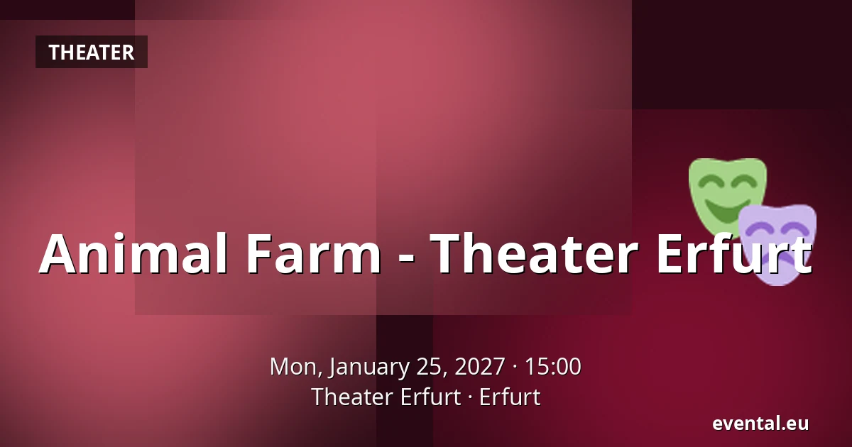 Animal Farm - Theater Erfurt — Theater Erfurt, Erfurt