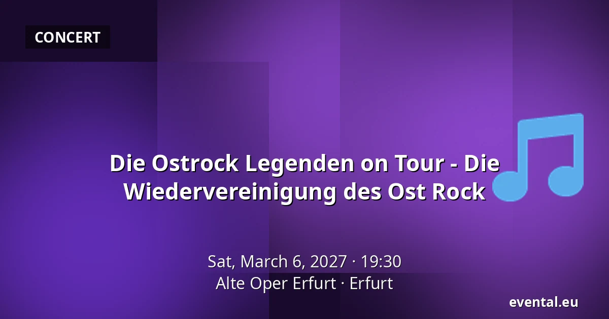 Die Ostrock Legenden on Tour - Die Wiedervereinigung des Ost Rock — Alte Oper Erfurt, Erfurt