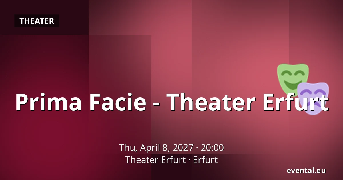 Prima Facie - Theater Erfurt — Theater Erfurt, Erfurt