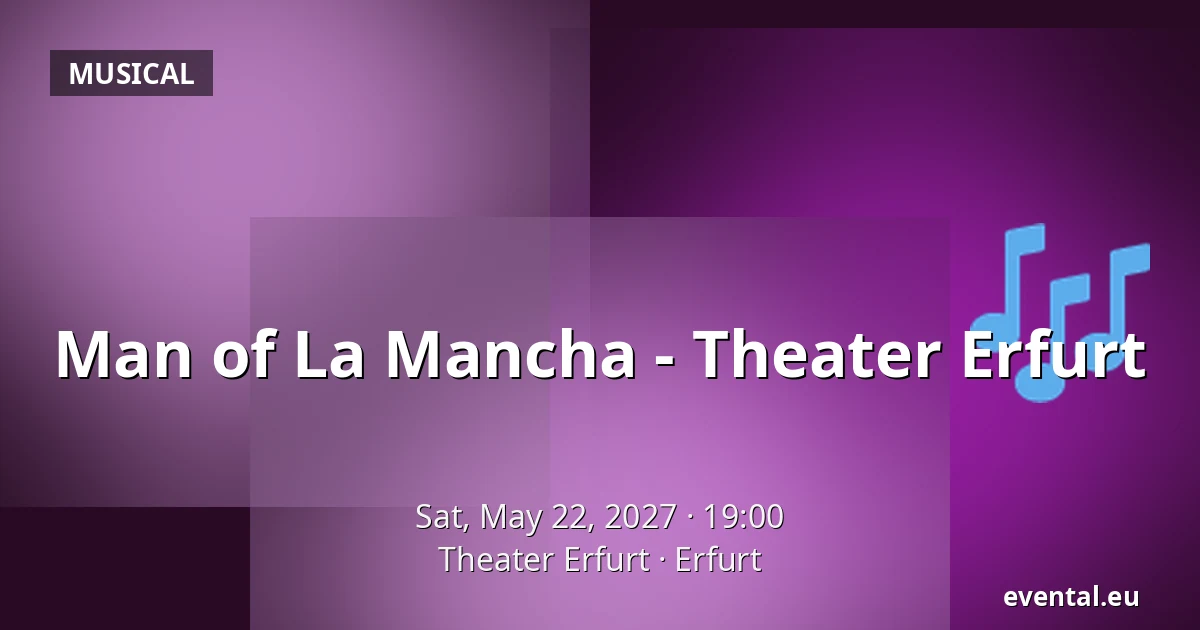 Man of La Mancha - Theater Erfurt — Theater Erfurt, Erfurt