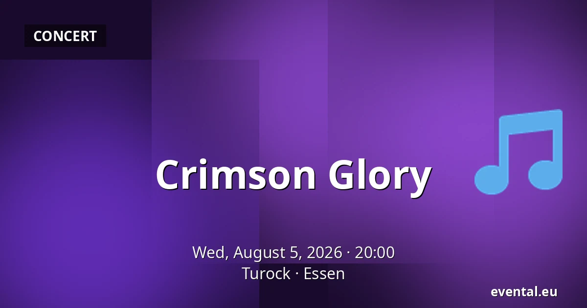 Crimson Glory — Turock, Essen