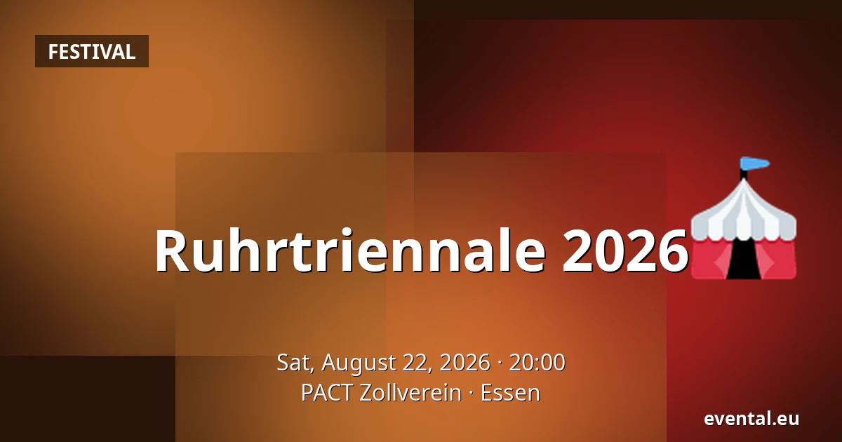 Ruhrtriennale 2026 — PACT Zollverein, Essen