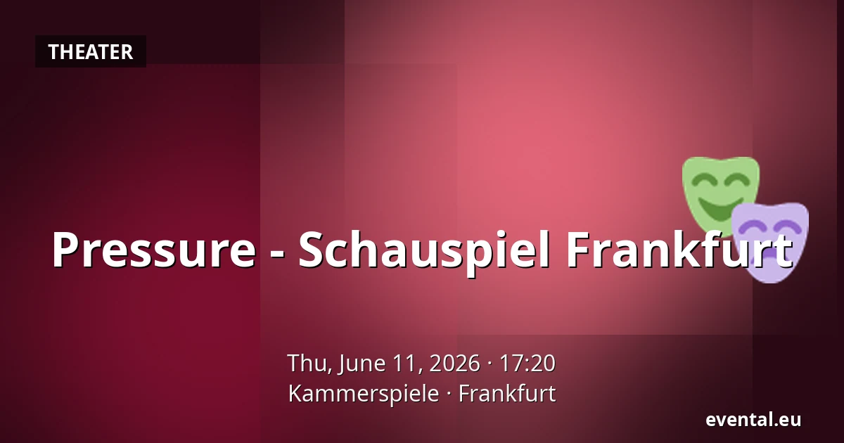 Pressure - Schauspiel Frankfurt — Kammerspiele, Frankfurt