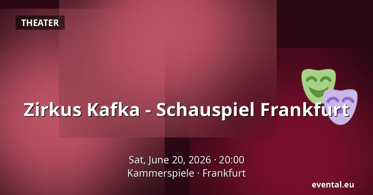 Zirkus Kafka - Schauspiel Frankfurt — Kammerspiele, Frankfurt