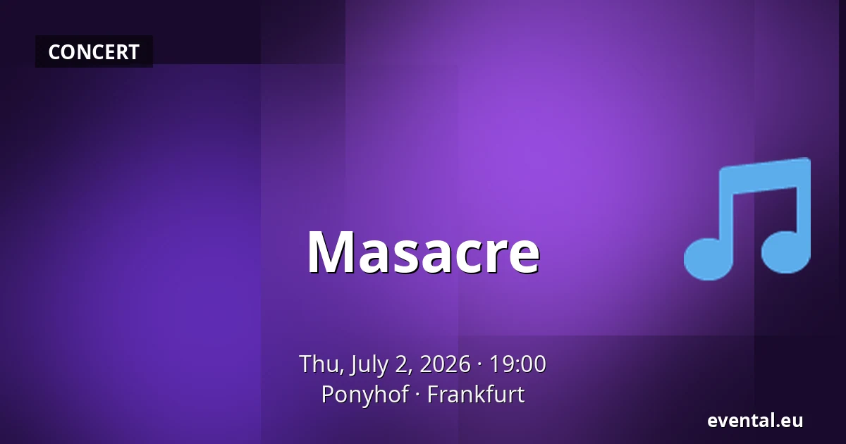 Masacre — Ponyhof, Frankfurt
