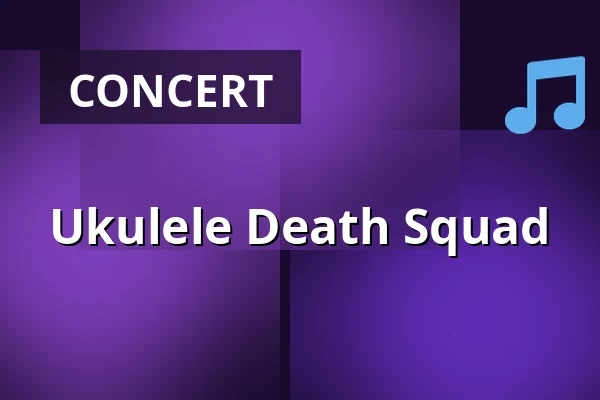 Ukulele Death Squad — Brotfabrik, Frankfurt