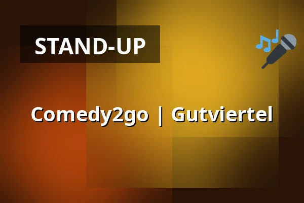 Comedy2go | Gutviertel — Gutviertel, Frankfurt