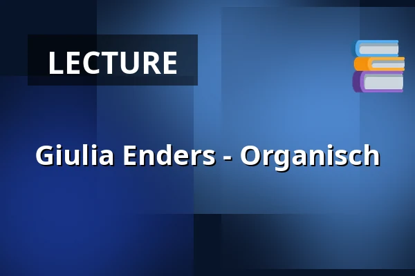 Giulia Enders - Organisch — Künstler*innenhaus Mousonturm - Saal bestuhlt, Frankfurt