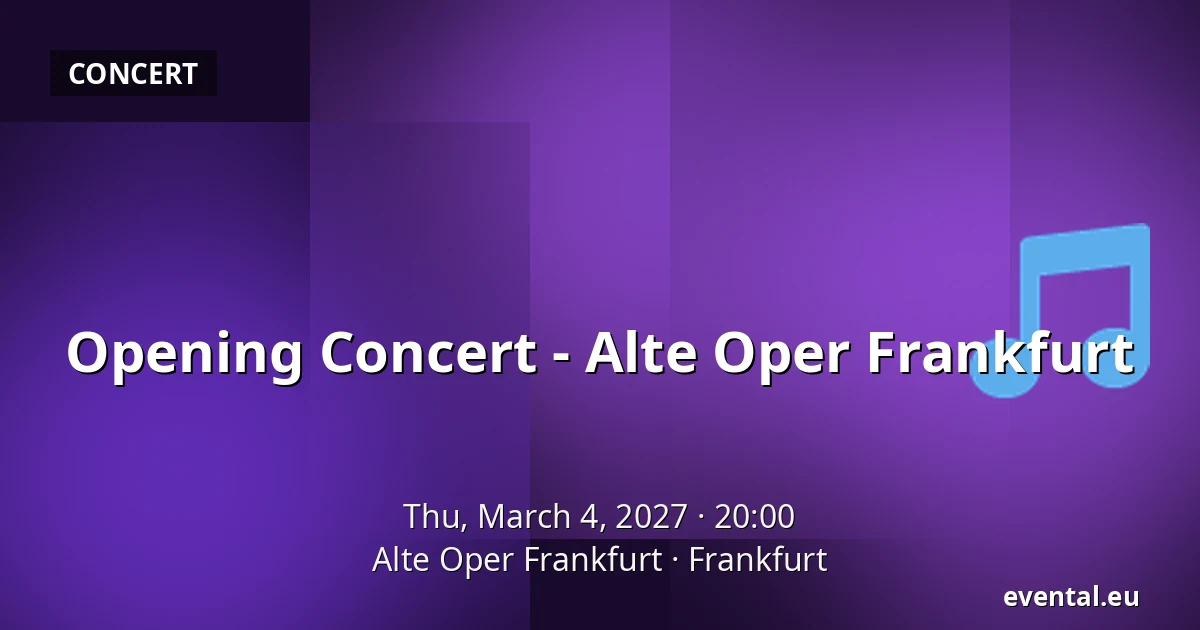 Opening Concert - Alte Oper Frankfurt — Alte Oper Frankfurt, Frankfurt