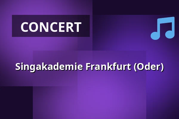 Singakademie Frankfurt (Oder) — Kleist Forum, Frankfurt (Oder)