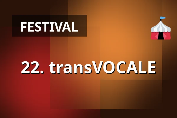 22. transVOCALE — Kleist Forum Frankfurt (Oder), Frankfurt (Oder)