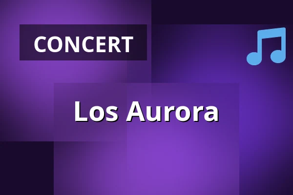 Los Aurora — Stadttheater Fürth, Fürth