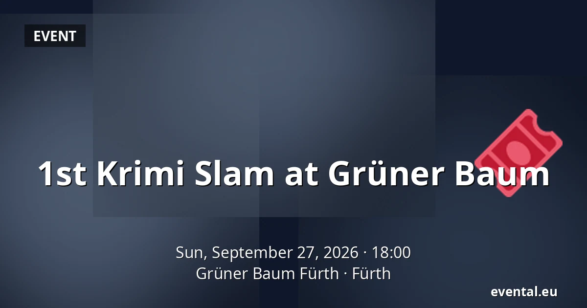 1st Krimi Slam at Grüner Baum — Grüner Baum Fürth, Fürth