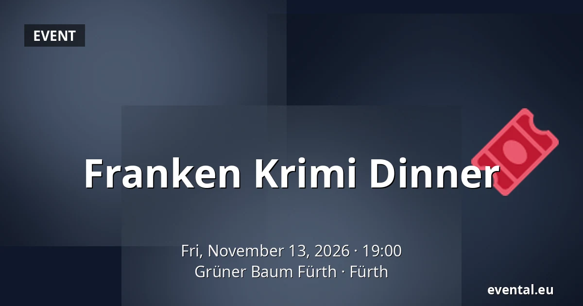 Franken Krimi Dinner — Grüner Baum Fürth, Fürth
